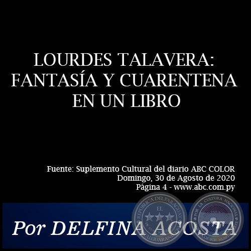 LOURDES TALAVERA: FANTASA Y CUARENTENA EN UN LIBRO - Por DELFINA ACOSTA - Domingo, 30 de Agosto de 2020